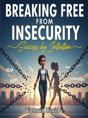 cover image of Breaking Free From Insecurity